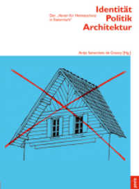 Identität Politik Architektur : Der Verein für Heimatschutz in Steiermark (Architektur + Analyse 4) （2013. 272 S. ca. 70 s/w Abb. 225 mm）