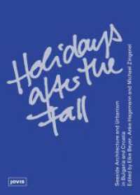 Holidays after the Fall : Seaside Architecture and Urbanism in Bulgaria and Croatia. Hrsg.: Tracing Spaces （2013. 272 S. mit zahlr. farb. und s/w Abb. und Plänen. 240 mm）