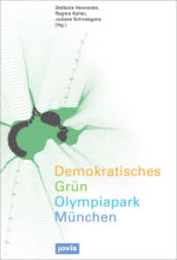 Demokratisches Grün : Olympiapark München （2013. 224 S. zahlr. farb. Abb.）
