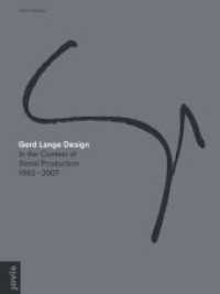 Gerd Lange Design : In the Context of Serial Production 1962-2007 （2014. 104 S. zahlr. farb. und s/w Abb. 280 mm）