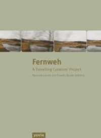 Fernweh : A Travelling Curators' Project （2014. 96 S. mit zahlr. farb. Abb. 230 mm）