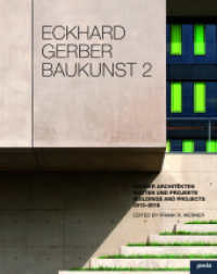 Eckhard Gerber Baukunst 2 Bd.2 : Bauten und Projekte 2013-2016 （2016. 304 S. ca. 200 farb. Abb. 290 mm）