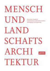 Mensch und Landschaftsarchitektur （2019. 336 S. 146 farb. und s/w Abb. 240 mm）