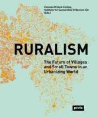 Ruralism : The Future of Villages and Small Towns in an Urbanizing World
