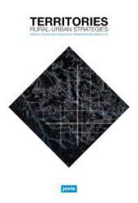 Territories : Rural-urban Strategies （2016. 304 S. ca. 120 farb. Abb. 220 mm）