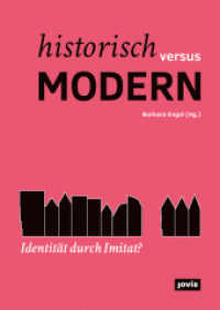 Historisch versus modern: Identität durch Imitat? （2018. 224 S. 200 col. ill. 240 mm）