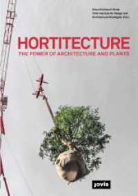 Hortitecture : The Power of Architecture and Plants （2018. 288 S. zahlr. farb. Abb. 235 mm）