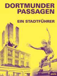 Dortmunder Passagen : Ein Stadtführer （2019. 288 S. zahlr. farb. Abb. 190 mm）