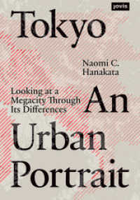 Tokyo: An Urban Portrait : Looking at a Megacity Region Through its Differences （2020. 304 S. ca. 84 farb. und  s/w Abb. 240 mm）