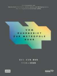 Vom Ruhrgebiet zur Metropole Ruhr : SVR KVR RVR 1920- 2020 （2020. 240 S. 200 col. ill. 320 mm）