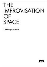 The Improvisation of Space （2019. 256 S. 50 b/w ill. 240 mm）
