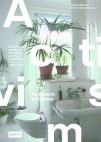 Activism at Home : Architects dwelling between politics, aesthetics and resistance （2021. 416 S. 240 mm）