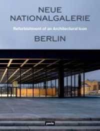 Neue Nationalgalerie Berlin. Refurbishment of an Architectural Icon （2021. 320 S. 200 farb. und s/w Abb. 300 mm）