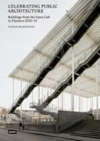 Celebrating Public Architecture : Buildings from the Open Call in Flanders 2000-21 （2021. 256 S. 300 col. ill. 240 mm）