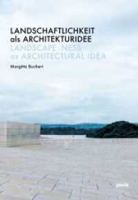 Landschaftlichkeit als Architekturidee （2022. 320 S. zahl. farb. Abb. 240 mm）