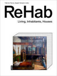 ReHab : Living, Inhabitants, Houses （2022. 304 S. 119. 220 mm）