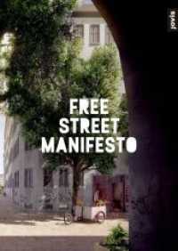 Free Street Manifesto （2022. 160 S. 90 farb. und s/w Abb. 297 mm）