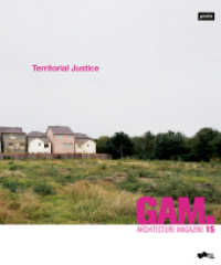 Territorial Justice (GAM - Graz Architecture Magazine 15) （2019. 308 S. zahlr. farb. Abb. 274 mm）