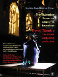 Welttheater. World Theatre (Performative Sprach-, Literatur- und Kulturvermittlung Bd.1) （2011. 184 S. m. 14 Farbfotos. 23 cm）