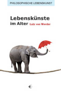 Lebenskünste im Alter (Philosophische Lebenskunst 18) （2022. 366 S. 21 cm）