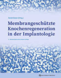 Membrangeschützte Knochenregeneration in der Implantologie （2., NED. 2024. 352 S. 1040 Abb. 28 cm）