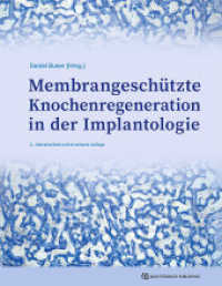 Membrangeschützte Knochenregeneration in der Implantologie （2., überarb. Aufl. 2025. 352 S. 1040 Farbabb. 28 cm）