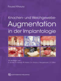 Knochen- und Weichgewebeaugmentation in der Implantologie （1. Auflage 2024. 2024. 768 S. 2837 Abb. 28 cm）