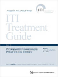 Periimplantäre Erkrankungen : Prävention und Therapie (ITI Treatment Guide 13) （1. Auflage 2023. 2023. 200 S. 280 Abb. 28 cm）