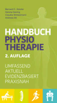 Handbuch Physiotherapie : Umfassend, aktuell, evidenzbasiert, praxisnah （2., überarb. Aufl. 2023. 1760 S. Bilder und Grafiken. 21 cm）