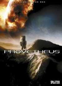Prometheus - Exogenesis (Prometheus Bd.3) （2. Aufl. 2010. 56 S. 320 mm）