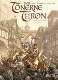 Tönerne Thron, Der : Band 1. Der Ritter mit der Axt (Der tönerne Thron Bd.1) （1., Auflage. 2010. 56 S. farb. Comics. 320 mm）