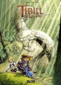 Tibill der Lilling - Aufbruch ins Exil (Tibill der Lilling Bd.1) （2011. 47 S. farb. Comics. 32,5 cm）