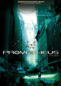 Prometheus. Band 4 : Prophezeiung (Prometheus 4) （2. Aufl. 2011. 56 S. durchgehend farbiges Comicalbum. 320 mm）