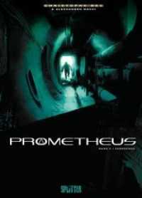 Prometheus - Sarkophag (Prometheus 5) （1. Aufl. 2012. 47 S. farb Comics. 320 mm）