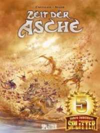Zeit der Asche, Vorzugsausgabe （2011. 152 S. farb. Comics. 32 cm）