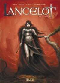 Lancelot. Band 3 : Morgane (Lancelot 3) （2012. 48 S. durchgehend farbiges Comicalbum. 32 cm）