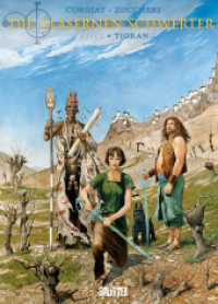 Die gläsernen Schwerter - Tigran (Die gläsernen Schwerter Bd.3) （1., Aufl. 2013. 48 S. farb. Comics. 320 mm）