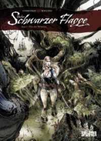 Unter schwarzer Flagge - Über die Weltmeere (Unter schwarzer Flagge Bd.2) （1. Aufl. 2012. 47 S. farb. Comics. 32,5 cm）