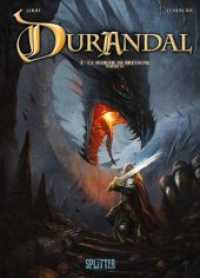 Durandal. Band 4 Buch.4 : Die Bretonische Mark - Buch vier (Durandal 4) （1., Auflage. 2014. 56 S. durchgehend farbiges Comicalbum. 32 cm）