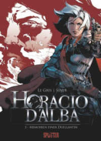 Horacio d'Alba - Memoiren einer Duellantin (Horacio d'Alba Bd.3) （2017. 64 S. farb. Comics. 32 cm）