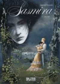 Sasmira - Der Ruf (Sasmira Bd.1) （1., Aufl. 2012. 72 S. durchgehend farbiges Comicalbum. 32 cm）