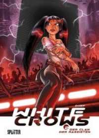 White Crows : Band 2. Der Clan der Rassisten (White Crows Bd.2) （1., Auflage. 2013. 48 S. durchgehend farbiges Comicalbum. 32 cm）