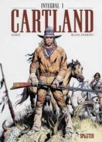 Cartland Bd.1 : Integral 1 (Cartland 1) （1., Aufl. 2013. 204 S. durchgehend farbiges Comicalbum. 32 cm）