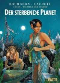 Cyann - Tochter der Sterne : Band 1. Der sterbende Planet (Cyann, Tochter der Sterne 1) （1., Auflage. 2012. 128 S. farb. Comics. 32 cm）