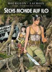 Cyann - Tochter der Sterne : Band 2. Band 2 | Sechs Monde auf IlO (Cyann, Tochter der Sterne Bd.2) （1., Auflage. 2012. 128 S. Farb. Comics. 32 cm）