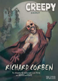 Creepy Gesamtausgabe: Richard Corben : Die ultimative Gesamtausgabe seiner Werke aus Creepy und Eerie （2. Aufl. 2023. 356 S. sw und Farbe; Comicalbum; abgeschlossener Einzel）