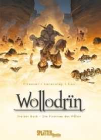 Wollodrin - Die Flammen des Wffnïr (Wollodrin .4) （2017. 120 S. Farb. Comics. 32 cm）