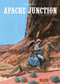 Apache Junction - Schatten im Wind (Apache Junction 2) （1. Aufl. 2016. 64 S. Comicalbum 4farbig. 323 mm）