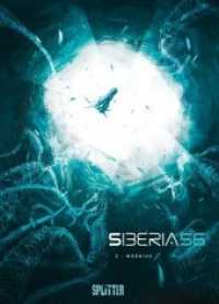 Siberia 56 : Band 2. Morbius (Siberia 56 Bd.2) （1., Aufl. 2015. 48 S. durchg. farb. Comicalbum. 322 mm）