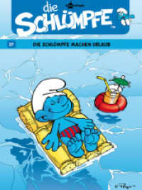 Die Schlümpfe - Die Schlümpfe machen Urlaub (Die Schlümpfe 27) （4. Aufl. 2024. 48 S. Comicalbum, durchgehend farbig. 29.5 cm）
